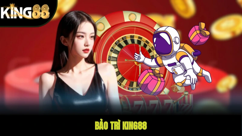 Bảo Trì KING88 - Quy Trình Và Những Chiến Lược Then Chốt