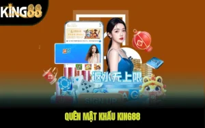 Quên Mật Khẩu KING88 – Khôi Phục Nhanh Chóng, Hiệu Quả