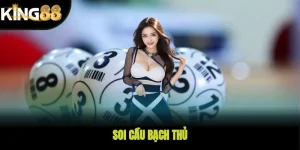 Bạch Thủ Là Gì? Kinh Nghiệm Đánh BTL Hay Nhất Hiện Nay